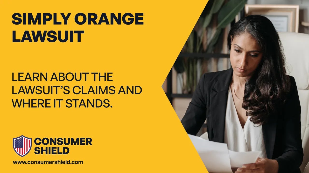 Simply Orange Lawsuit: Claims And Case Status | August 2024